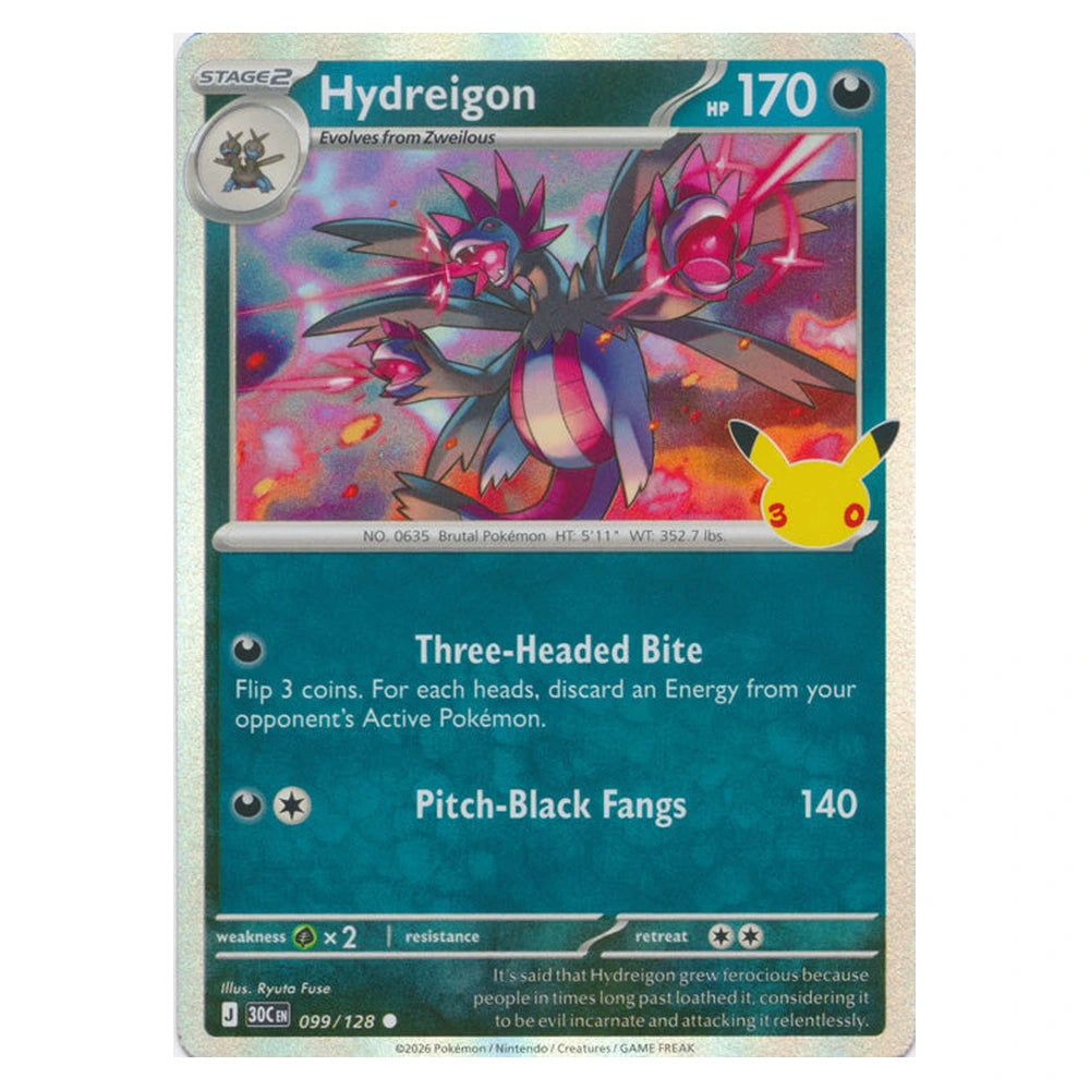 Hydreigon : 30TH CELEBRATION (Holo) - 099/128